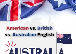 انگلیسی استرالیایی و مقایسه آن با گویش‌های آمریکایی و بریتیش