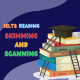 اسکیمینگ skimming و اسکنینگ scanning در ریدینگ آیلتس