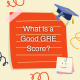 چه نمره ای در gre خوب است
