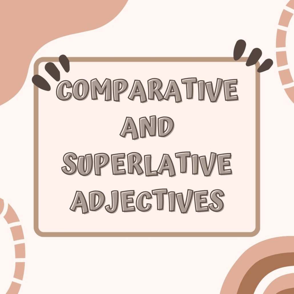 آموزش Comparative و Superlative Adjectives در انگلیسی با مثال