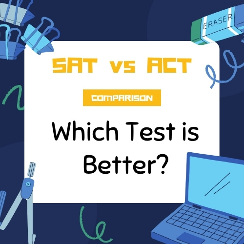 مقایسه SAT و ACT: کدام آزمون مناسبتر است؟