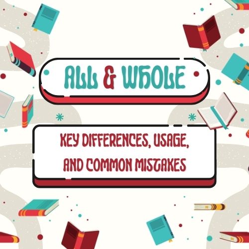 تفاوت ساختار و کاربرد All و Whole